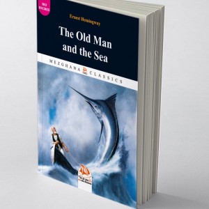 Le Vieil Homme et la Mer (The Old Man And The Sea: Edition Anglaise Illustrée)