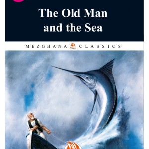 Le Vieil Homme et la Mer (The Old Man And The Sea: Edition Anglaise Illustrée)